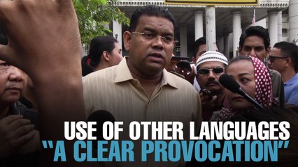 NEWS: Use of languages other than BM “a clear provocation”