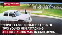 Surveillance Footage Shows Elderly Sikh Male Physically Assaulted In California