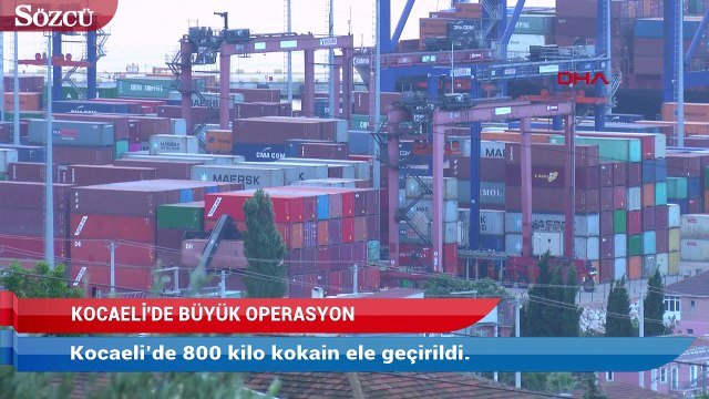 Kocaeli’de 800 kilo kokain ele geçirildi