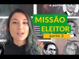 COMO funciona o SISTEMA POLÍTICO BRASILEIRO? | Eleições 2018 | Missão Eleitor #2