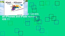 Full version  iPad and iPhone Tips and Tricks: Covers all iPhones and iPads running iOS 11