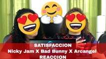 Satisfacción - Nicky Jam X Bad Bunny X Arcangel Reaccion