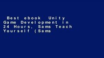 Best ebook  Unity Game Development in 24 Hours, Sams Teach Yourself (Sams Teach Yourself...in 24