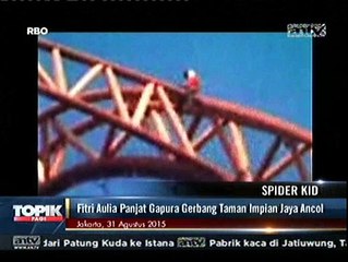 Fitri "Spider Kid" Nekat Panjat Gapura Ancol