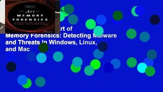 Best ebook  The Art of Memory Forensics: Detecting Malware and Threats in Windows, Linux, and Mac