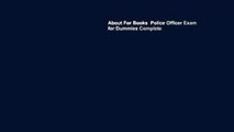 About For Books  Police Officer Exam for Dummies Complete