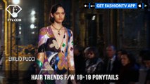 Hair Trends from the Fall/Winter 2018-19 Fashion Shows Present Ponytails Trend | FashionTV | FTV