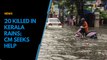 20 killed in Kerala rains; CM seeks help