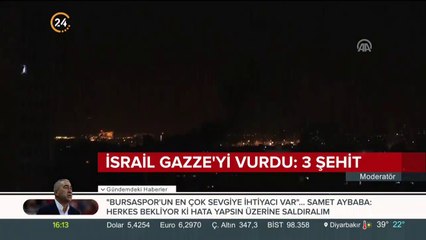 İsrail Gazze'yi vurdu:3 şehit