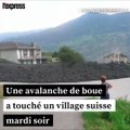 Une avalanche de boue surprend les habitants d'un village suisse