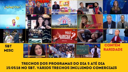 SBT Misc - Trechos dos programas do SBT do dia 5 até 15/05/2018