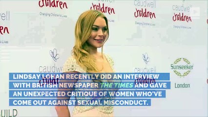Lindsay Lohan: Women of the #MeToo Movement 'Look Weak'