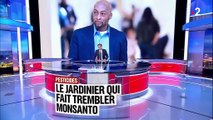 Pesticides : le jardinier qui fait trembler Monsanto