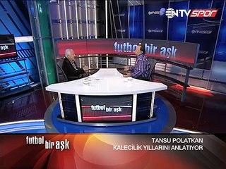 Futbol Bir Aşk ... Konuk: TANSU POLATKAN