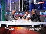 Futbol Bir Aşk ... Konuk: TAMER KARADAĞLI ve FURKAN KIZILAY