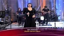 Işın Karaca - Dertler Benim Olsun