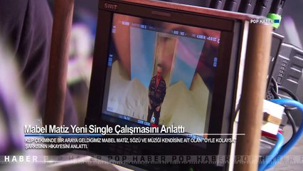 Mabel Matiz Yeni Single Çalışmasını Anlattı