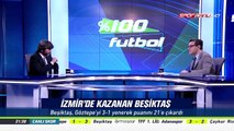 % 100 Futbol Göztepe - Beşiktaş 5 Kasım 2017
