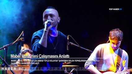 Mabel Matiz Yeni Çalışmasını Anlattı