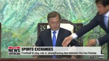 Football to play role in strengthening ties between the two Koreas