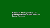 Best ebook  The Ivey Guide to Law School Admissions: Straight Advice on Essays, Resumes,