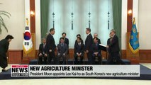 President Moon appoints Lee Kai-ho as South Korea's new agriculture minister