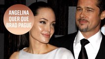 Angelina Jolie diz que Brad Pitt não pagou pensão para os filhos