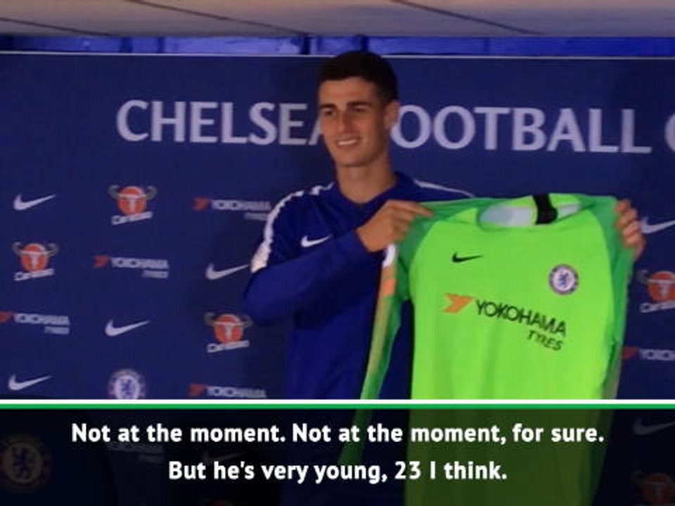 Kepa is not as good as Courtois... yet - Sarri