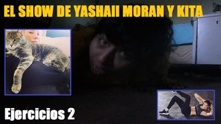El Show de Yashaii Moran y Kita (Capitulo 26) Ejercicios 2