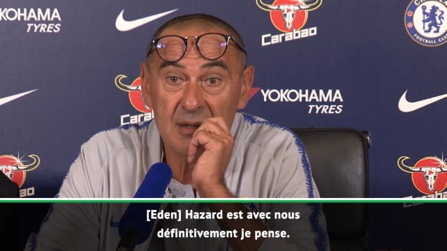 Chelsea - Sarri : Hazard est très heureux de rester ici