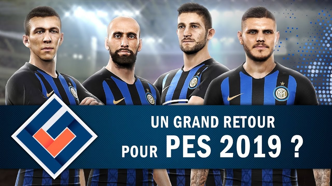 PRO EVOLUTION SOCCER 2019 : Un grand retour pour PES ? | GAMEPLAY FR