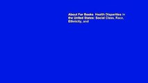 About For Books  Health Disparities in the United States: Social Class, Race, Ethnicity, and