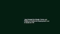 Any Format For Kindle  Perils and Pitfalls of California Employment Law: A Guide for HR