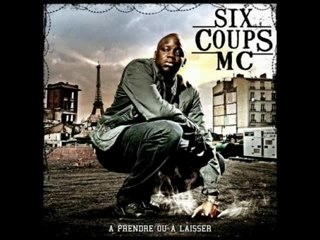Six coups mc - La voix du 94