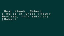 Best ebook  Robert s Rules of Order (Newly Revised, 11th edition) (Robert s Rules of Order
