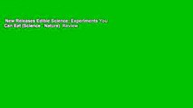 New Releases Edible Science: Experiments You Can Eat (Science   Nature)  Review