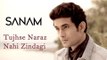Tujhse Naraz Nahi Zindagi - Sanam # Zili music company !