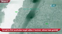 Şırnak'ın Beytüşşebap ilçesinde İHA tarafından tespit edilen 4 terörist, düzenlenen hava harekatında etkisiz hale getirildi