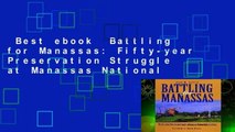 Best ebook  Battling for Manassas: Fifty-year Preservation Struggle at Manassas National