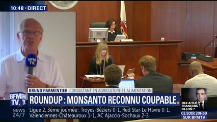 "Monsanto, c'est environ le quart des surfaces cultivées en France. Le Roundup est utilisé par 3 millions de personnes tous les jours"