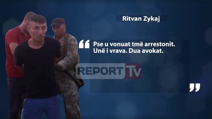 Report TV -  Policia e Vlorës zbardh dëshminë e Ritvan Zykajt: I vrava se më akuzonin si hajdut