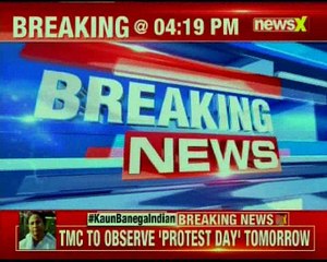 TMC will observe "Protest Day" tomorrow and on Sunday against implementation of NRC