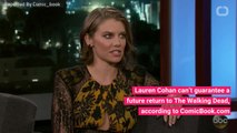 Lauren Cohan Elaborates On 