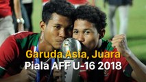 Garuda Asia, Juara Piala AFF U-16 2018