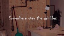 Somewhere over the wrinkles ~ Linea d'ombra Trailer