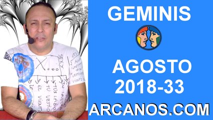HOROSCOPO GEMINIS-Semana 2018-33-Del 12 al 18 de agosto de 2018-ARCANOS.COM