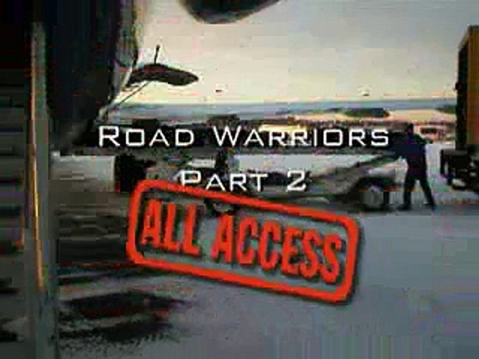 All Access Road Warriors Part 2.few behind-the-scenes clips