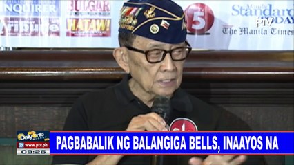 Pagbabalik ng Balangiga Bells, inaayos na