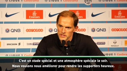 1ère j. - Tuchel : "Un stade avec une atmosphère spéciale"