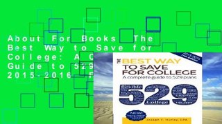 About For Books  The Best Way to Save for College: A Complete Guide to 529 Plans 2015-2016  For